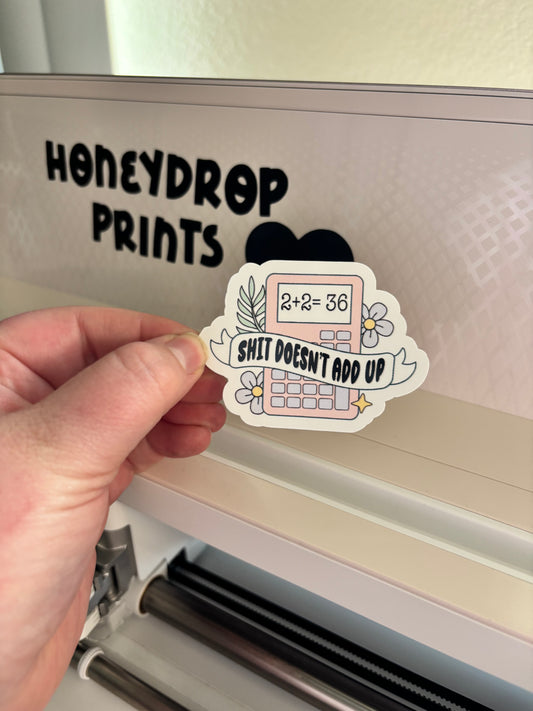 Sh*t Doesn't Add Up Calculator Sticker