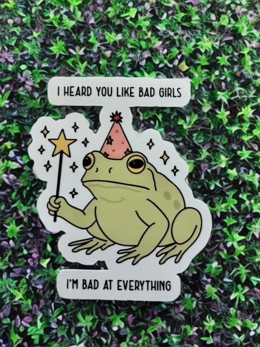 I Heard You Like Bad Girls Frog Sticker